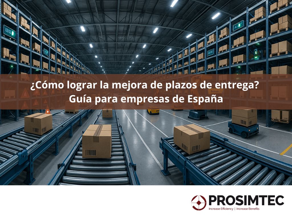 ¿Cómo lograr la mejora de plazos de entrega Guía para empresas de España