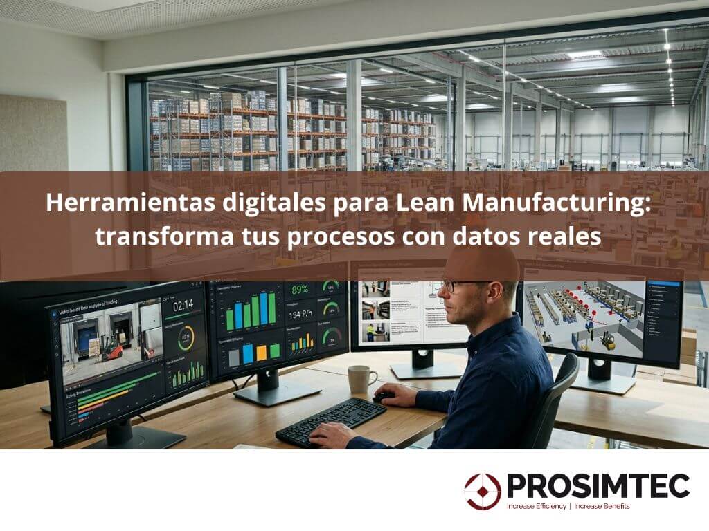 Herramientas digitales para Lean Manufacturing: transforma tus procesos con datos reales